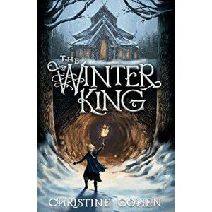The Winter King, Paperback - Christine Cohen imagine