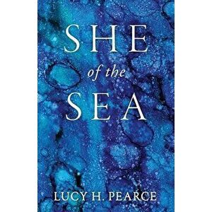 She of the Sea, Paperback - Lucy Pearce imagine