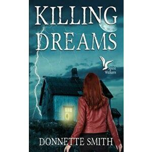 Killing Dreams, Paperback - Donnette Smith imagine