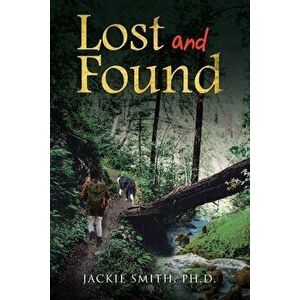 Lost and Found, Paperback - Jackie Smith Ph. D. imagine