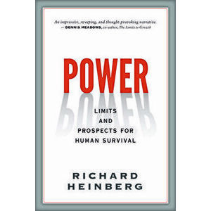 Power: Limits and Prospects for Human Survival, Paperback - Richard Heinberg imagine