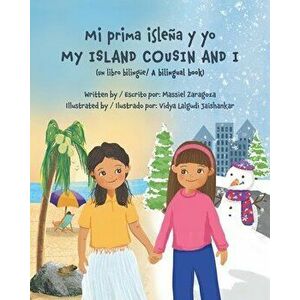 Mi Prima Isleña y Yo / My Island Cousin and I, Paperback - Massiel Zaragoza imagine