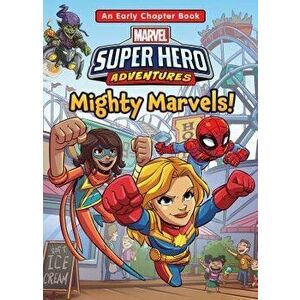 Marvel Super Hero Adventures: Mighty Marvels!, Library Binding - MacKenzie Cadenhead imagine