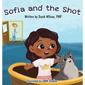 Sofia and the Shot, Hardcover - Sarah Wilson imagine