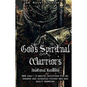 God's Spiritual Warrior's Devotional Handbook, Paperback - Rocky L. Spencer imagine