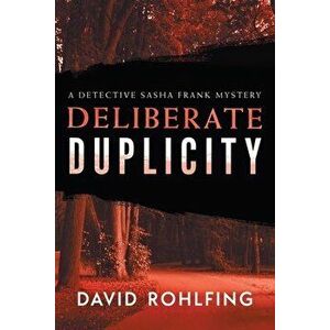 Deliberate Duplicity, Paperback - David Rohlfing imagine