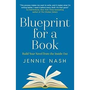 Blueprint for a Book, Paperback - Jennie Nash imagine