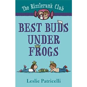 The Rizzlerunk Club: Best Buds Under Frogs, Paperback - Leslie Patricelli imagine