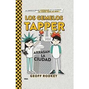 Los Gemelos Tapper Arrasan La Ciudad, Hardcover - Geoff Rodney imagine