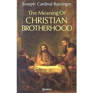 The Meaning of Christian Brotherhood, Paperback - *** imagine