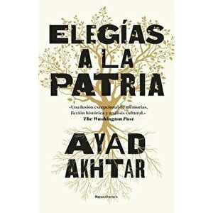 Elegias a la Patria, Hardcover - Ayad Akhtar imagine