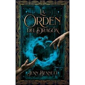 La Orden del Dragon, Paperback - Jenn Bennett imagine