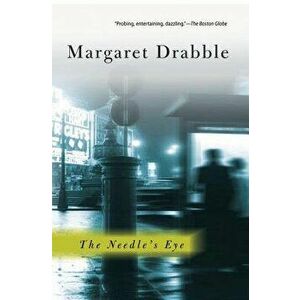 The Needle's Eye, Paperback - Margaret Drabble imagine