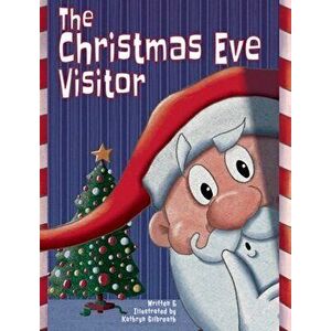 The Christmas Eve Visitor, Hardcover - Kathryn L. Gilbreath imagine