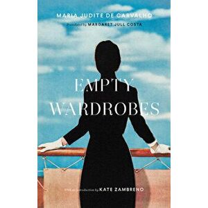 Empty Wardrobes, Paperback - Maria Judite de Carvalho imagine