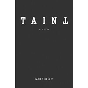 Taint, Paperback - Janet Kelley imagine