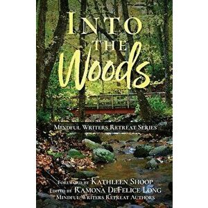 Into the Woods, Paperback - Kathleen Shoop imagine