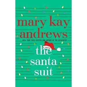 The Santa Suit, Hardcover - Mary Kay Andrews imagine
