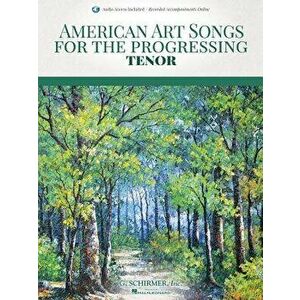 American Art Songs for the Progressing Singer - Tenor: (with Online Accompaniments), Hardcover - *** imagine