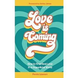 Love is Coming, Paperback - Persia Lawson imagine