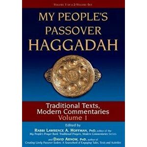 My People's Passover Haggadah Vol 1: Traditional Texts, Modern Commentaries, Paperback - David Arnow imagine