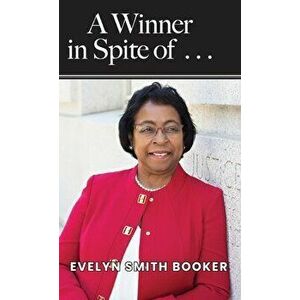 Winner in Spite of . . ., Hardcover - Evelyn Smith Booker imagine
