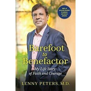 Barefoot to Benefactor: My Life Story of Faith and Courage, Hardcover - Lenny Peters imagine