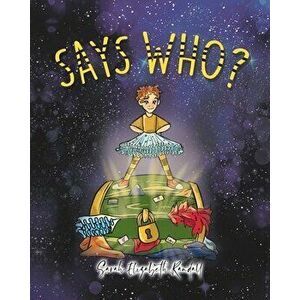 Says Who?, Paperback - Sarah Randall imagine