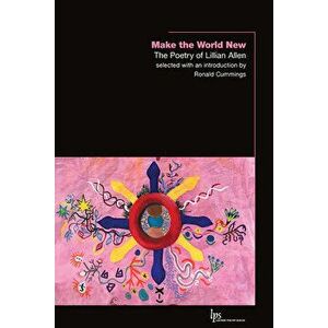Make the World New: The Poetry of Lillian Allen, Paperback - Lillian Allen imagine