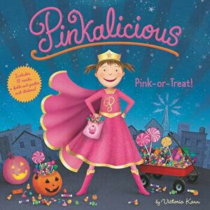 Pinkalicious: Pink or Treat!: Includes Cards, a Fold-Out Poster, and Stickers!, Hardcover - Victoria Kann imagine