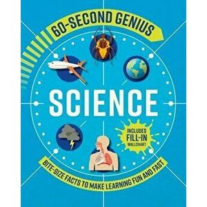 60 Second Genius: Science: Bite-Size Facts to Make Learning Fun and Fast, Hardcover - Mortimer Children's imagine