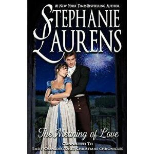 The Meaning of Love, Paperback - Stephanie Laurens imagine