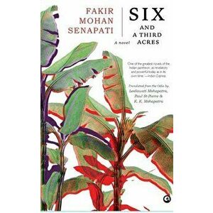 Six and a Third Acres: A Novel (Pb), Paperback - Fakir Mohan Senapati imagine