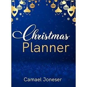 Christmas Planner: Amazing The Ultimate Organizer - with List Tracker, Shopping List, Wish List, Budget Planner, Black Friday List, Chris - Tabitha Gr imagine
