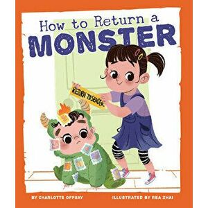 How to Return a Monster, Hardcover - Charlotte Offsay imagine