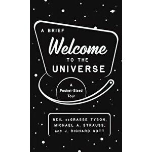 A Brief Welcome to the Universe: A Pocket-Sized Tour, Paperback - Neil Degrasse Tyson imagine