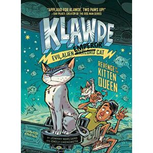 Klawde: Evil Alien Warlord Cat: Revenge of the Kitten Queen #6, Hardcover - Johnny Marciano imagine