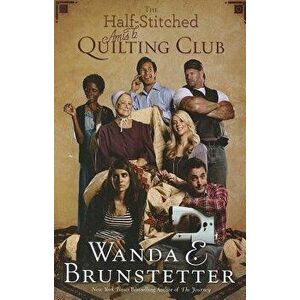 The Half-Stitched Amish Quilting Club, Paperback - Wanda E. Brunstetter imagine