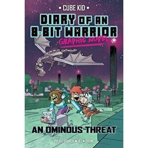Diary of an 8-Bit Warrior Graphic Novel, 2: An Ominous Threat, Paperback - Pirate Sourcil imagine