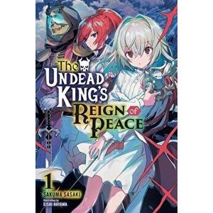 The Undead King's Reign of Peace, Vol. 1 (Light Novel), Paperback - Sakuma Sasaki imagine