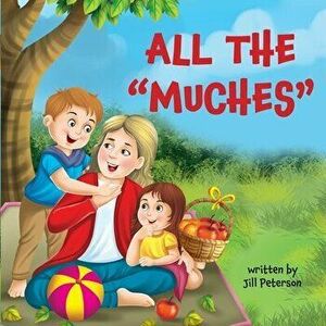 All the Muches, Paperback - Jill Peterson imagine