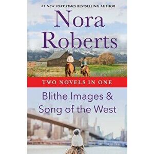 Blithe Images & Song of the West, Paperback - Nora Roberts imagine