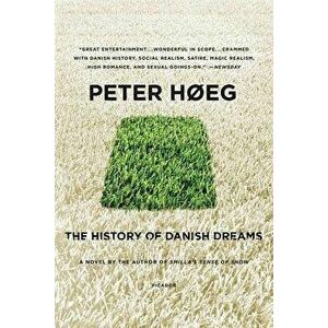 The History of Danish Dreams, Paperback - Peter Høeg imagine