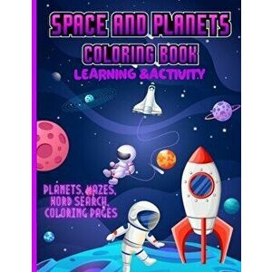 Space and Planets Coloring Book Learning & Activity, Paperback - Fondant Ella imagine