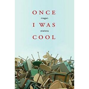 Once I Was Cool: Personal Essays, Paperback - Megan Stielstra imagine