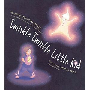 Twinkle Twinkle Little Kid, Hardcover - Drew Daywalt imagine