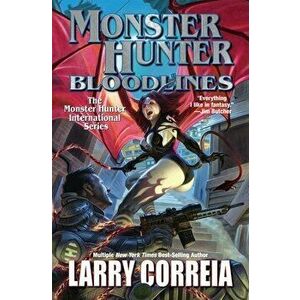 Monster Hunter Bloodlines, Hardcover - Larry Correia imagine