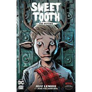 Sweet Tooth: The Return, Paperback - Jeff Lemire imagine