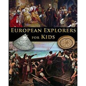 European Explorers for Kids, Paperback - Catherine Fet imagine