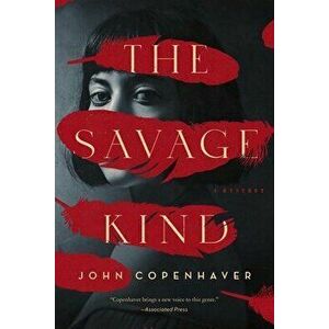 The Savage Kind: A Mystery, Hardcover - John Copenhaver imagine